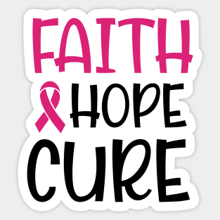 Faith, hope, cure! Sticker